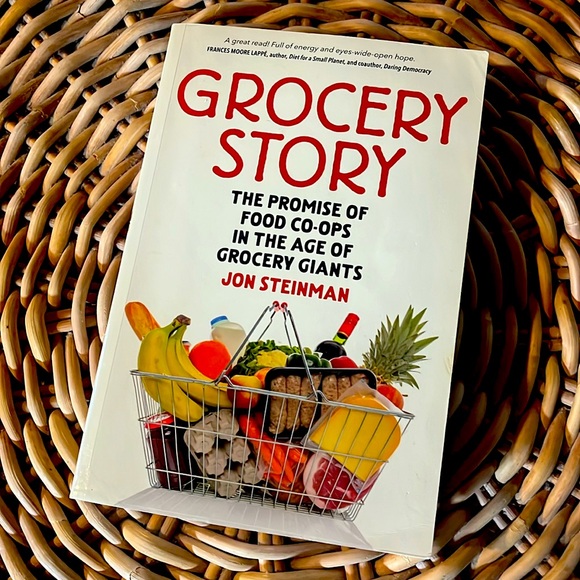 Grocery Story: The Promise of Food Co-Ops in the Age of Grocery Giants -- Jon St - Picture 1 of 6